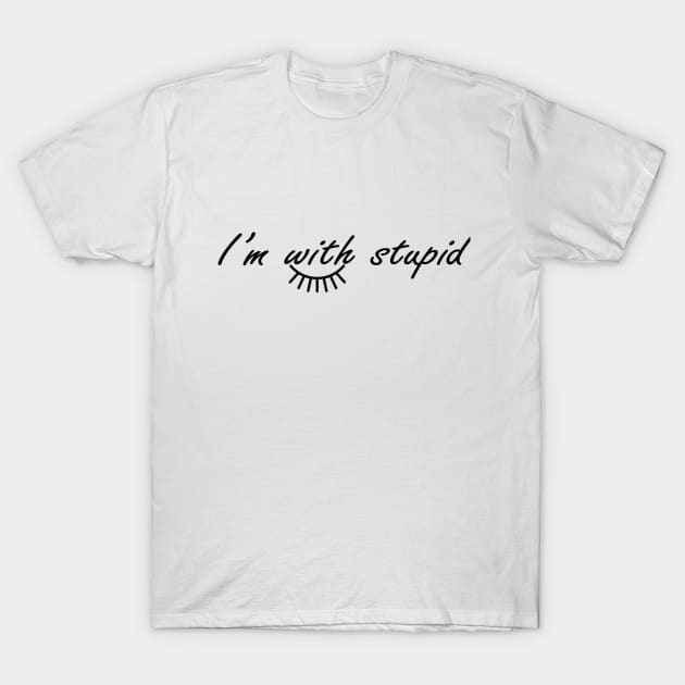 I'm with stupid T-Shirt by houdasagna